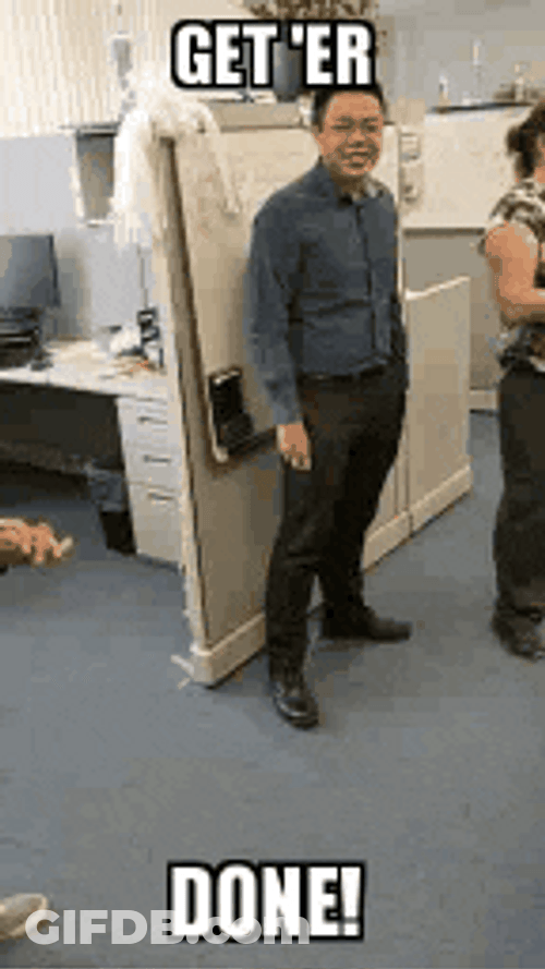 Enthustiastic Get Er Done GIF