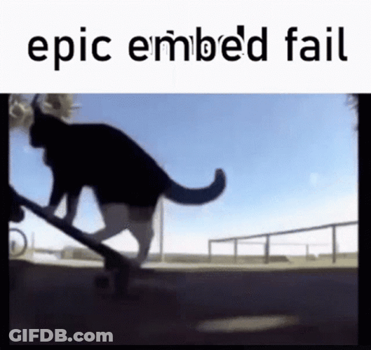 Epic Cat Embed Fail GIF