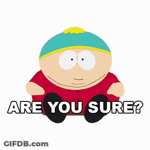 Eric Cartman Are You Sure About That GIF