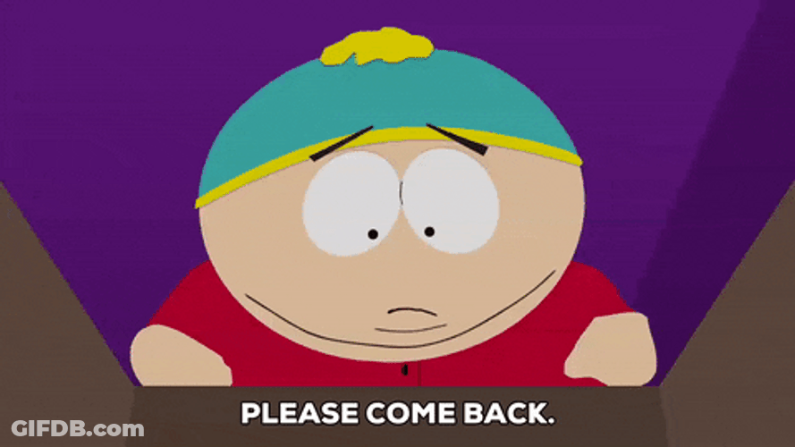 Eric Cartman Sorry Come Back GIF