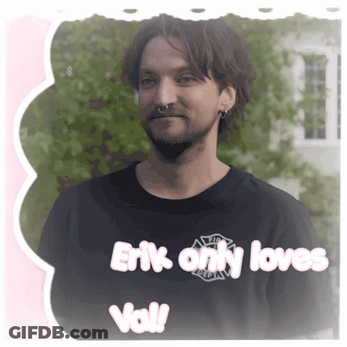 Erik Only Loves Voll With Picture Of Erik GIF