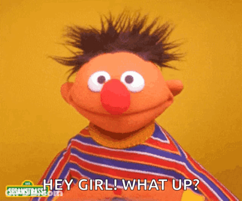 Ernie From Sesame Street Saying Hey Girl What Up GIF