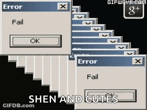 Error Boxes Stacked Saying Shen And Cutes GIF