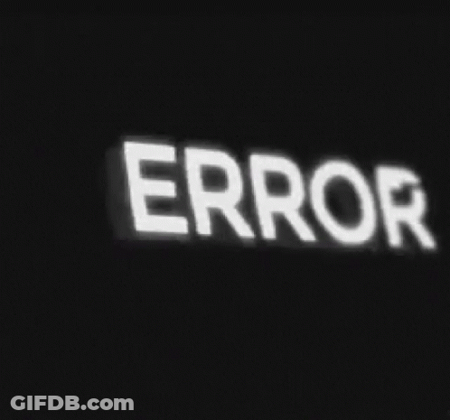Error Written In White On Black GIF