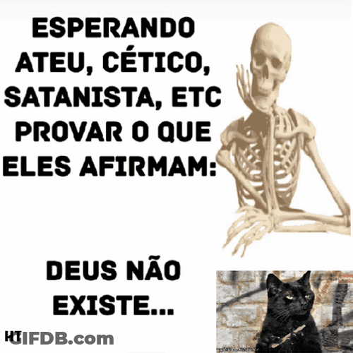 Esperando Atue Cetico Satanista Etc Provar O Que Eles Afirmam Deus Nao Existe GIF