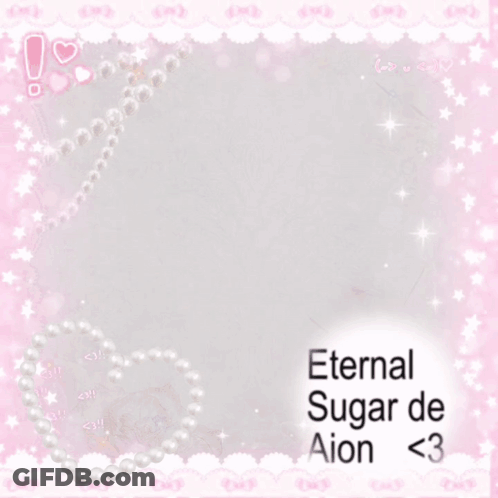 Eternal Sugar De Aion < 3 Is Written On The Pink Background GIF