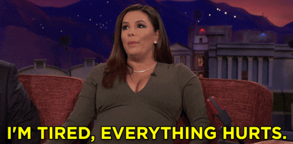 Eva Longoria Im Tired Everything Hurts GIF