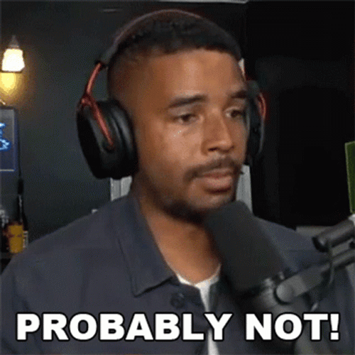 Evan Raynr Probably Not Or Maybe So GIF