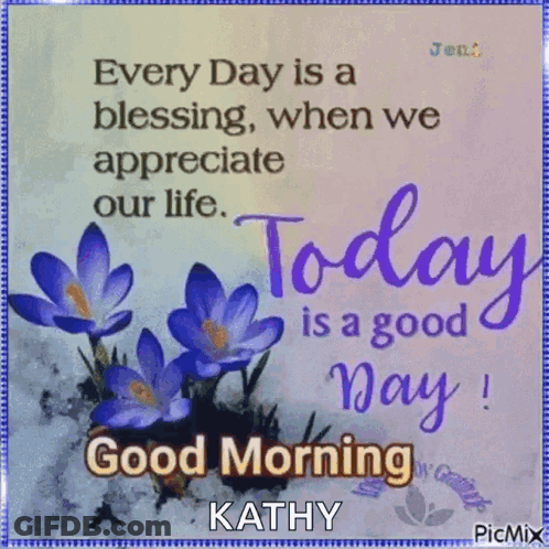 Every Day Is A Blessing When We Appreciate Our Life . Today Is A Good Day ! GIF