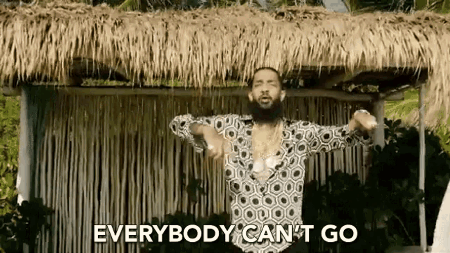 Everybody Cant Go Not For Everybody GIF
