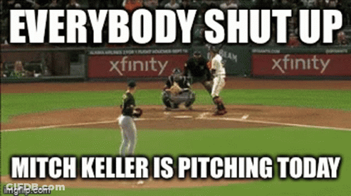 Everybody Shut Up Mitch Keller Is Pitching Today GIF