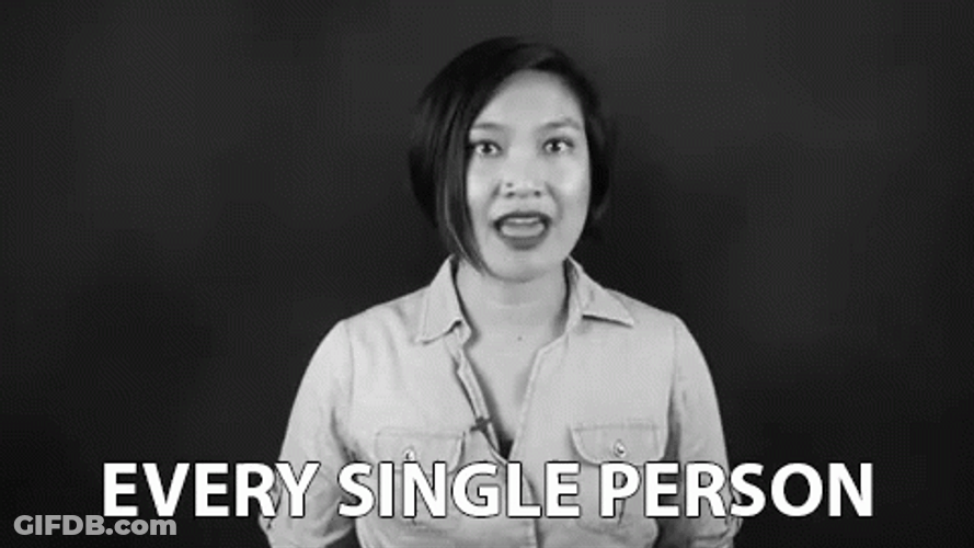 Everyone Every Single Person GIF