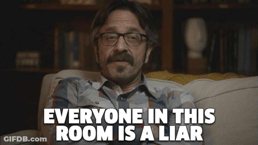 Everyone In This Room Is A Liar GIF