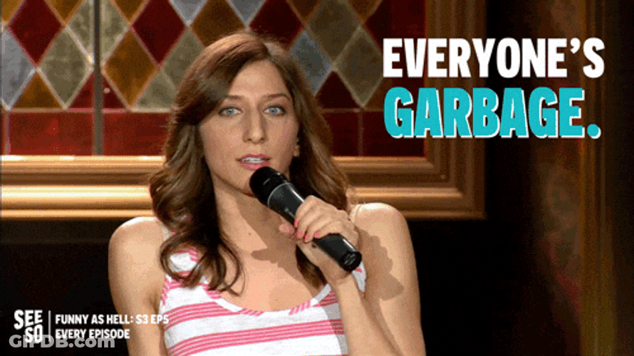 Everyone Is A Hot Garbage GIF