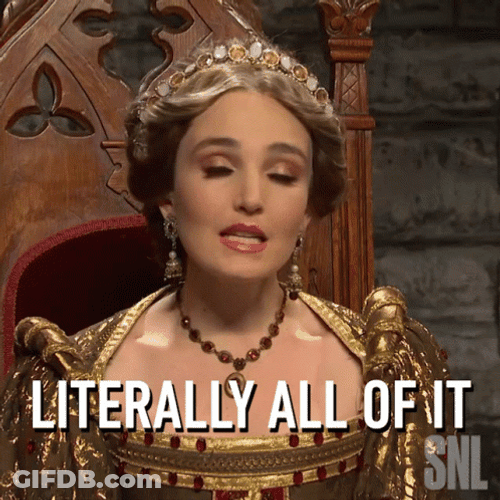 Everything All Of It The Queen SNL GIF