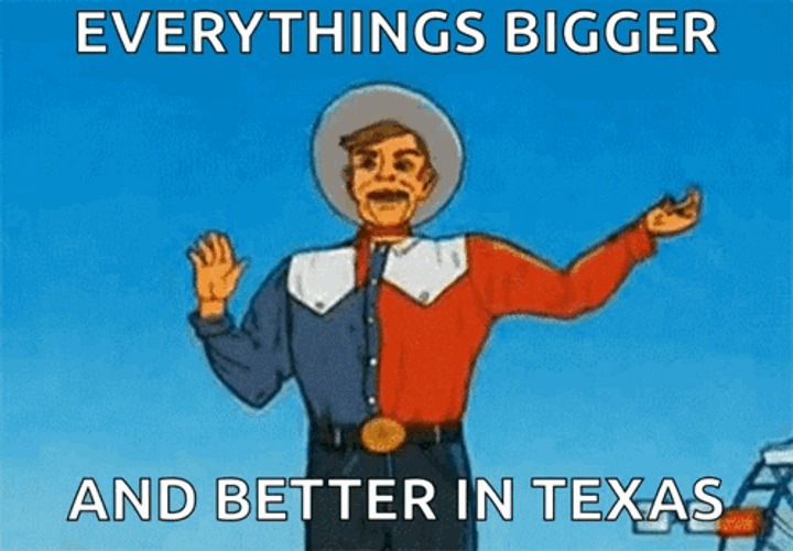 Everything Bigger And Better In Texas GIF