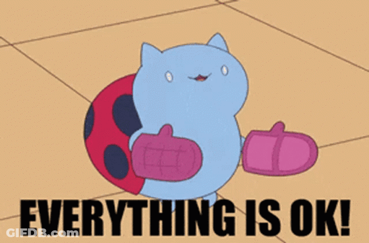 Everything Is Okay Catbug GIF