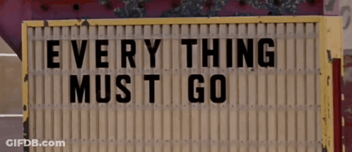 Everything Must Go Sign GIF