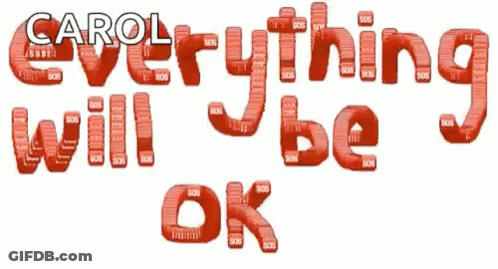 Everything Will Be Okay GIF