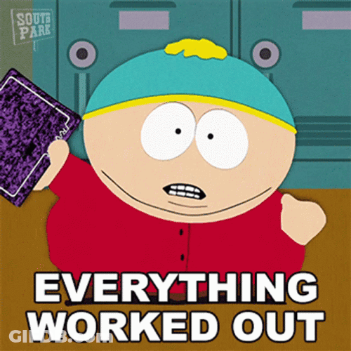Everything Worked Out Eric Cartman South Park GIF