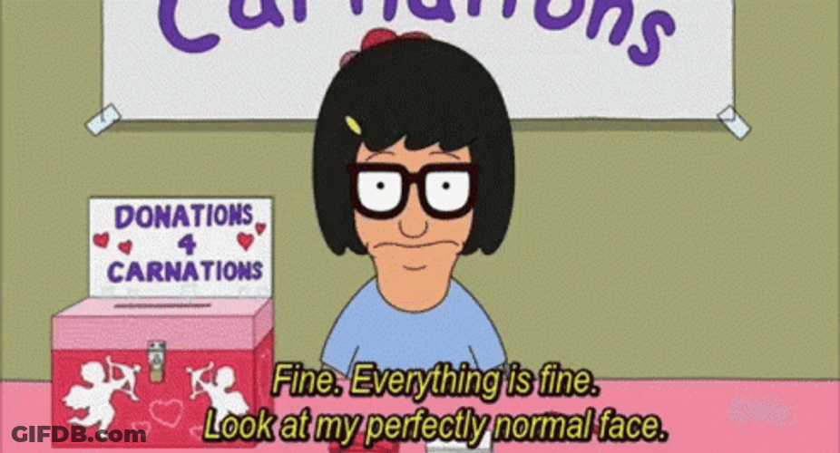 Everythings Fine Bobs Burgers Tina Belcher GIF