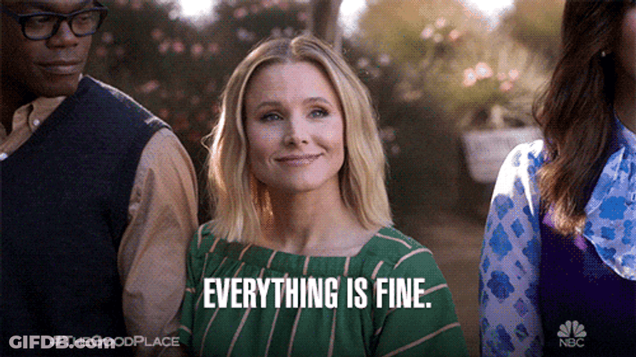 Everythings Fine Eleanor Shellstrop The Good Place GIF