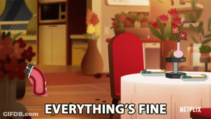 Everythings Fine Pinky Malinky GIF