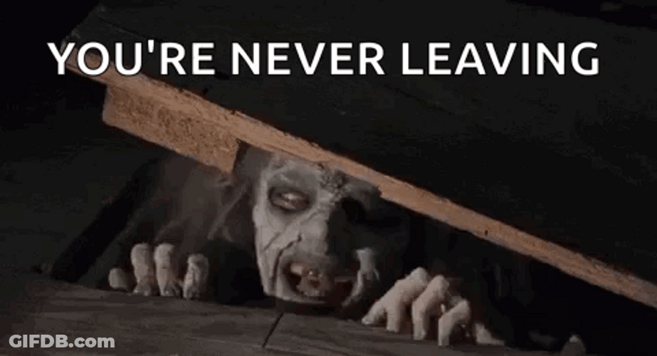 Evil Dead Your Never Leaving GIF