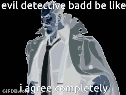 Evil Detective Badd Be Like I Agree Completely With A Man In A Suit And Tie GIF