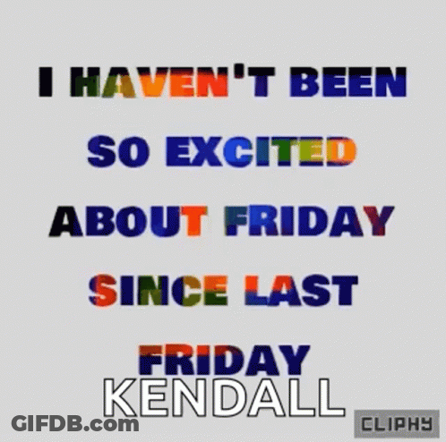 Excited About Friday GIF