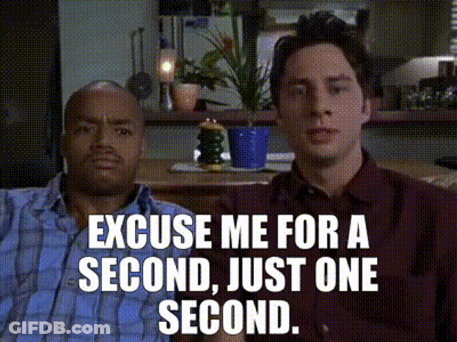 Excuse Me For A Sec GIF