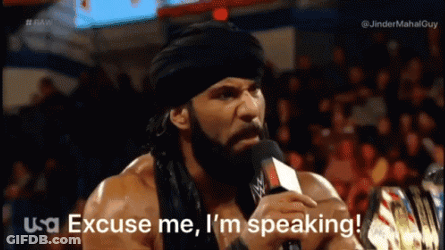 Excuse Me Im Speaking Jinder Mahal GIF