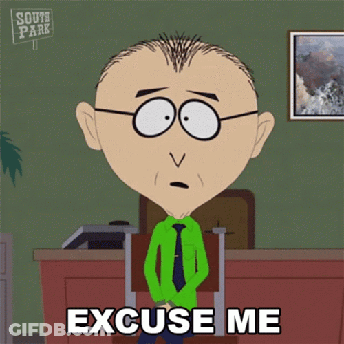 Excuse Me Mr Mackey GIF