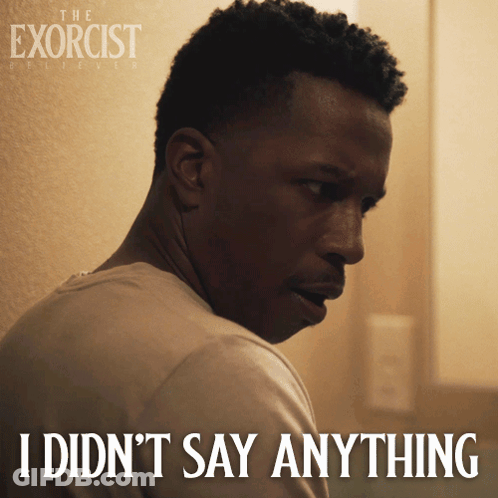 Exorcist Believer Poster I Didn't Say Anything GIF