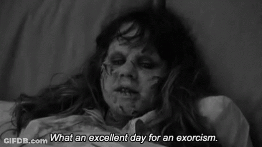 Exorcist What An Excellent Day GIF