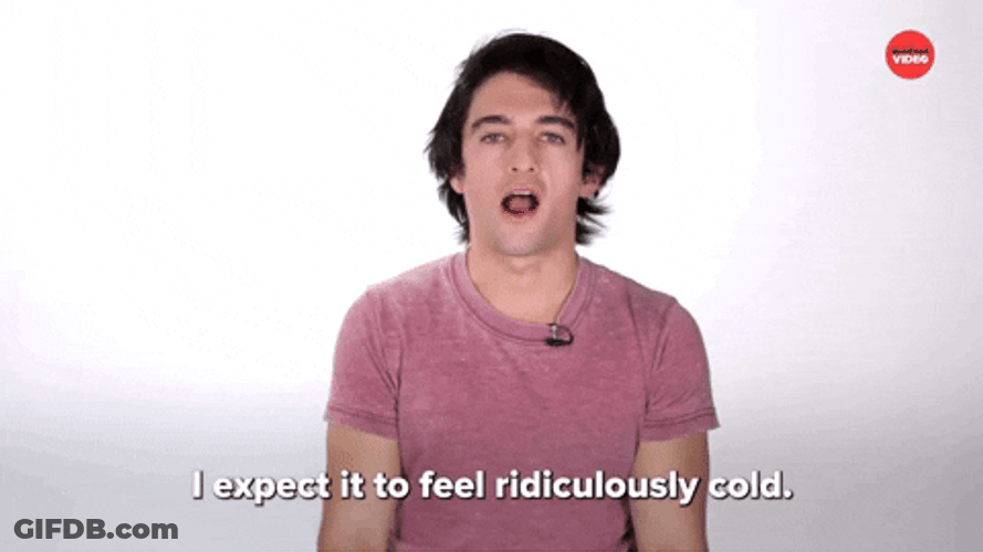 Expect It To Feel Ridiculous Cold GIF
