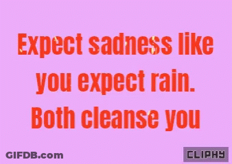 Expect Sadness Like Rain Quote GIF