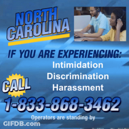 Experiencing Intimidation Discrimination Harassment Call 1-833-868-3462 GIF