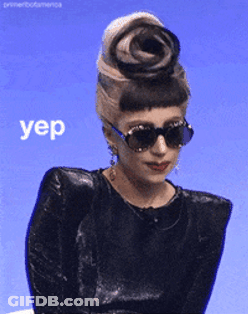 Extra Classy Lady Gaga Yep GIF