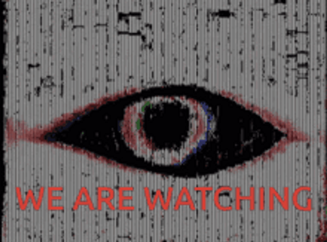 Eyeball We Are Watching Slogan GIF