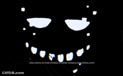 Face Saying Towers Of Greed Crumple Into Dental Dust GIF