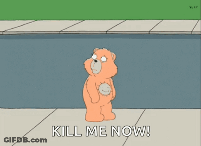 Family Guy Bear Suicidal Kill Me Now GIF