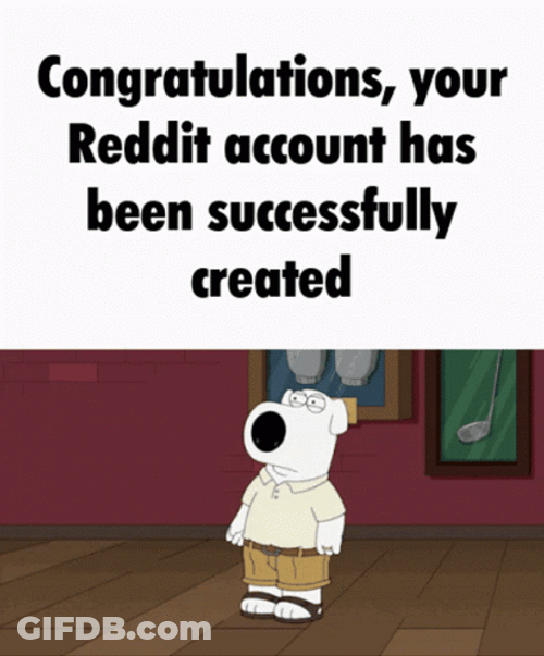 Family Guy Brian Griffin Bloating Reddit Account Created Meme GIF