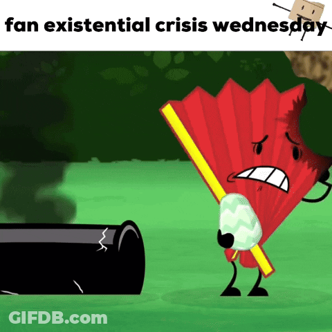 Fan Existential Crisis Wednesday Is Written Above A Cartoon Character Holding A Fan GIF
