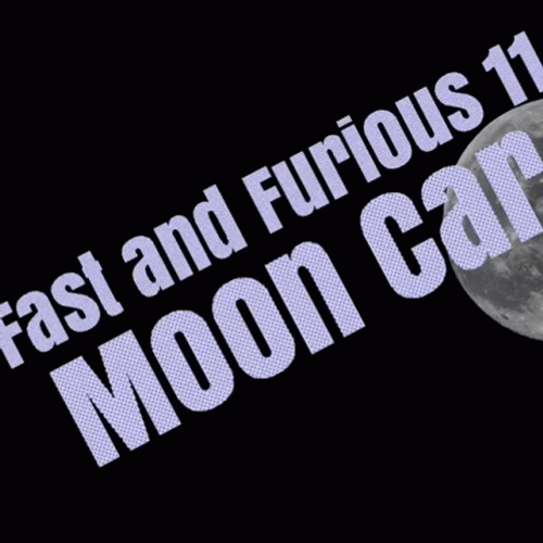 Fast And Furious 11 Moon Car GIF