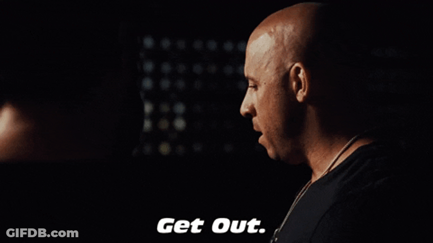 Fast And Furious Dom Get Out GIF