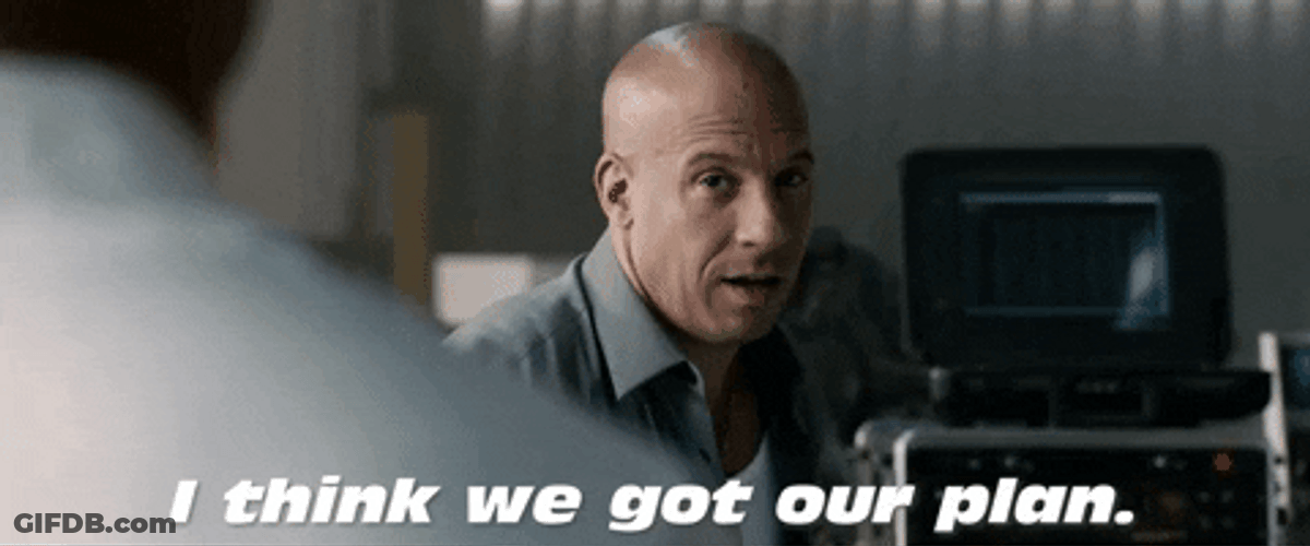 Fast And Furious Dom We Got Our Plan GIF