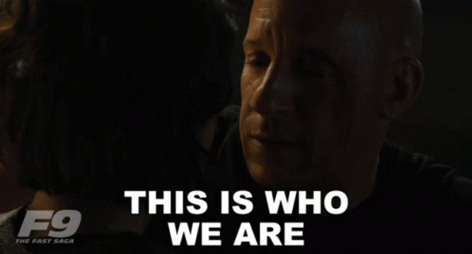 Fast And Furious Dom Who We Are GIF