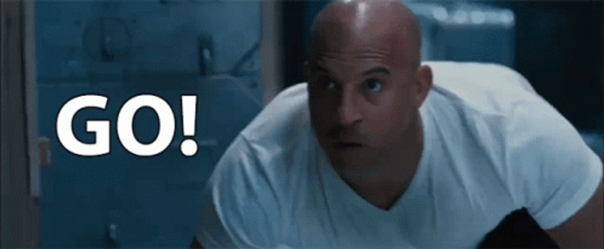 Fast And Furious Vin Diesel Shouts Go GIF