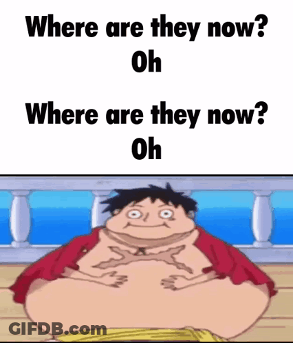 Fat Monkey D Luffy Sitting On Wooden Deck Asking Where Are They Now GIF